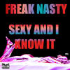 Freak Nasty Sexy and I know it - Single