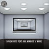 Dave Kurtis More (Remixes) (feat. Akil Wingate) - EP