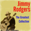 Jimmy Rogers The Greatest Collection