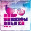 Various Artists Deep Session Deluxe, Vol. 2
