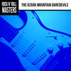 Ozark Mountain Daredevils Rock n` Roll Masters: The Ozark Mountain Daredevils