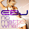 EBJ No Matter What (Remixes)