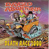 Day Glo Abortions Death Race 2000