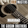 The Gibson Brothers Folk Masters: Mariana