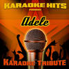 Karaoke Hits Karaoke Hits Present - Adele (Karaoke Tribute)