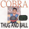 Cobra Thug and Ball (2-Hand Hanger Dunks Only Mix)