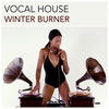 Soul Buddha Vocal House Winter Burner