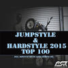 Mike Nero Jumpstyle & Hardstyle 2015 Top 100 (Incl. Bonus DJ Mix By Bass Inferno Inc)