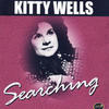 Kitty Wells Searching