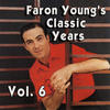 Faron Young Faron Young`s Classic Years, Vol. 6