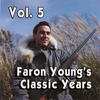 Faron Young Faron Young`s Classic Years, Vol. 5