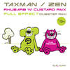 Zen Rhubarb and Custard (Taxman Remix) / Full Effect (Dubstep VIP) - Single