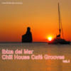 Solanos Ibiza del Mar - Cafe` Chill House Party, Vol. 4