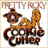Pretty Ricky Cookie Cutter - Single