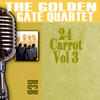 Golden Gate Quartet 24 Carrot, Vol. 3