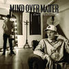 Mind Over Matter Don`t You Blame Me - Single