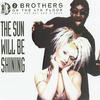 2 Brothers on 4th floor The Sun Will Be Shining - EP