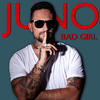 Juno Bad Girl - Single