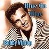VINTON Bobby Blue On Blue