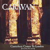 Caravan Canterbury Comes to London