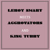 King Tubby Leroy Smart Meets Aggrovators & King Tubby