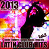 Crossfire Latin Club Hits 2013, Vol. 3 (Kuduro, Salsa, Bachata, Merengue, Reggaeton, Mambo, Cubaton, Dembow, Bolero, Cumbia)