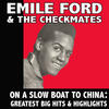 Emile Ford & The Checkmates On a Slow Boat to China: Greatest Big Hits & Highlights