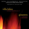 Royal Philharmonic Orchestra Villa-Lobos & Ginastera: Orchestra Suites