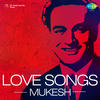 Mukesh Love Songs - Mukesh