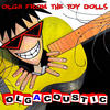 Toy Dolls Olgacoustic