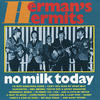 Herman`s Hermits No Milk Today (Re-Recorded Versions)