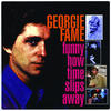 Georgie Fame Funny How Time Slips Away