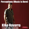 Kiko Navarro Perceptions (Music Is Here) (feat. Robacho Buika & Concha Buika) - Single