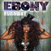 Ebony Runaway - Single