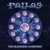 PALLAS The Blinding Darkness