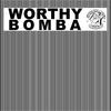 worthy Bomba