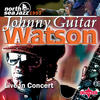Johnny "Guitar" Watson Johnny `Guitar` Watson: North Sea Jazz 1993