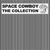 Space Cowboy Space Cowboy: The Collection
