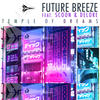 FUTURE BREEZE Temple of Dreams 2010 (Remixes) (feat. Scoon & Delore)