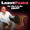 Laurent Pautrat The Dog Is In the House