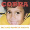 Cobra My Money Speedin` in so Lovely