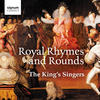 The King`s Singers Royal Rhymes and Rounds