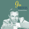 Jim Reeves The Essential Selection