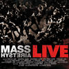 Mass Hysteria Live