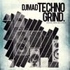 DJ Mad Techno Grind - Single