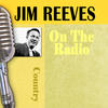 Jim Reeves On the Radio