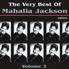 Mahalia Jackson The Very Best of Mahalia Jackson, Vol. 2