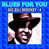 Big Bill Broonzy Blues For You - Big Bill Broonzy - 4