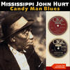 Mississippi John Hurt Candy Man Blues (Complete 1928 Okeh Recordings)