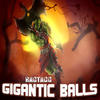 Ragtagg Gigantic Balls